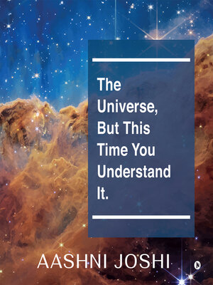 cover image of The Universe, But This Time You Understand It
